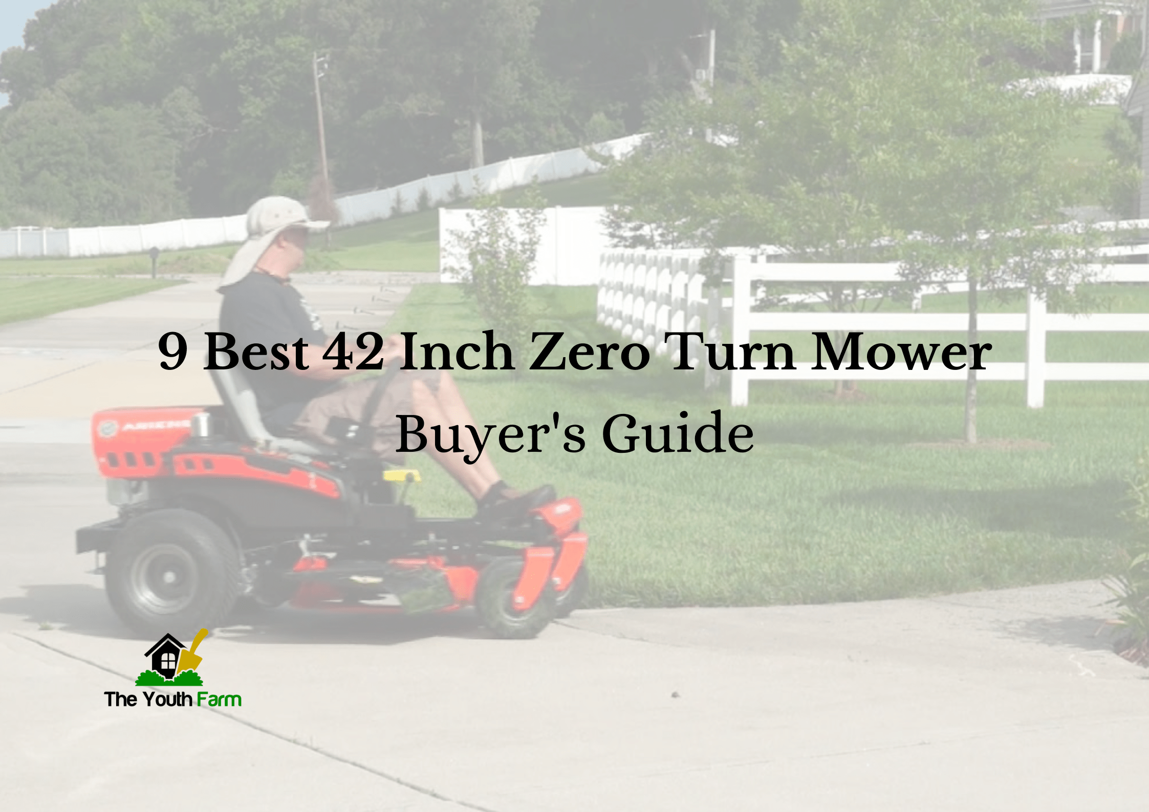 9 Best 42 Inch Zero Turn Mower Buyer's Guide 2023 TheYouthFarm