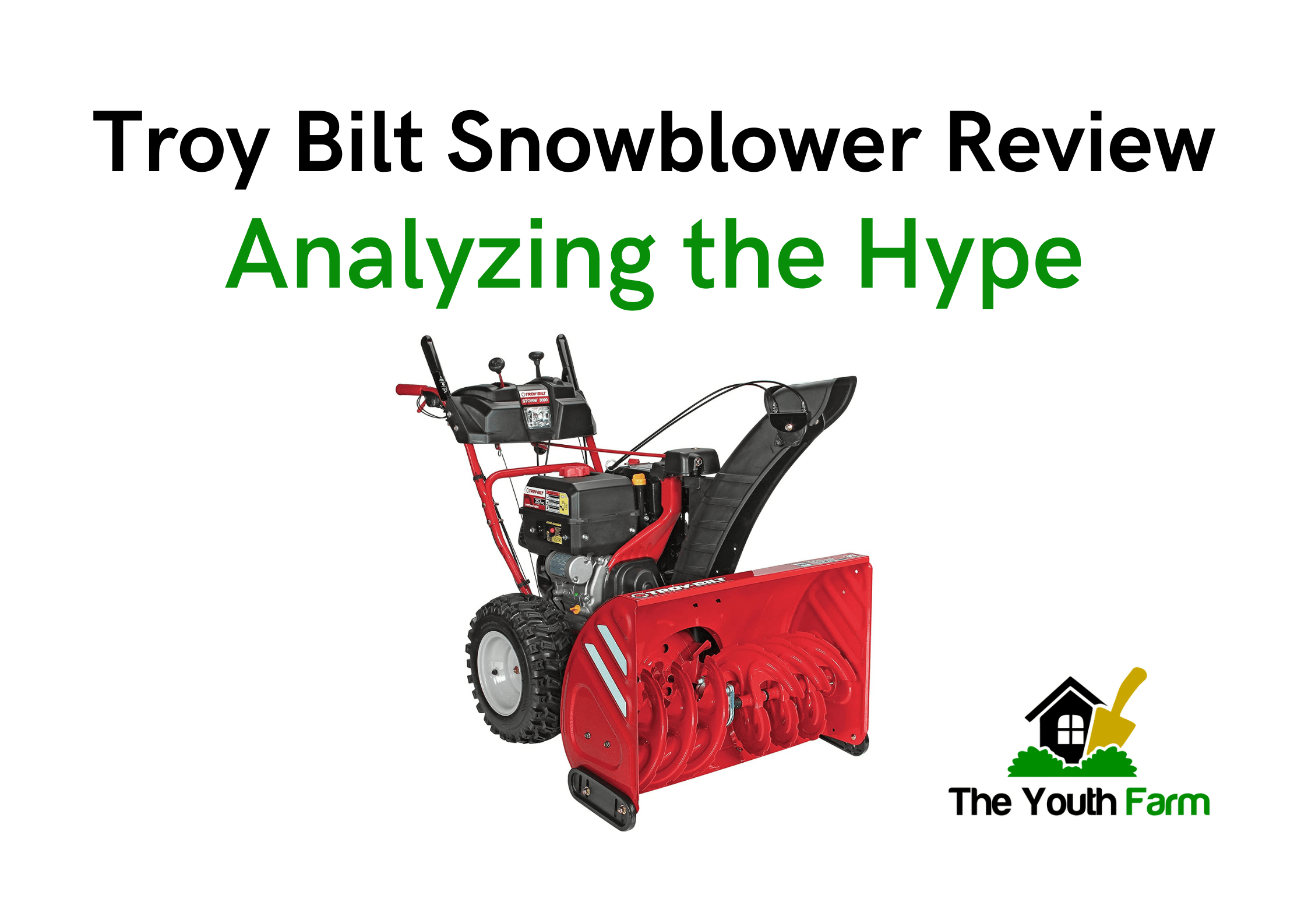 Troy Bilt Snowblower Reviews 2023 Worthy Enough? TheYouthFarm