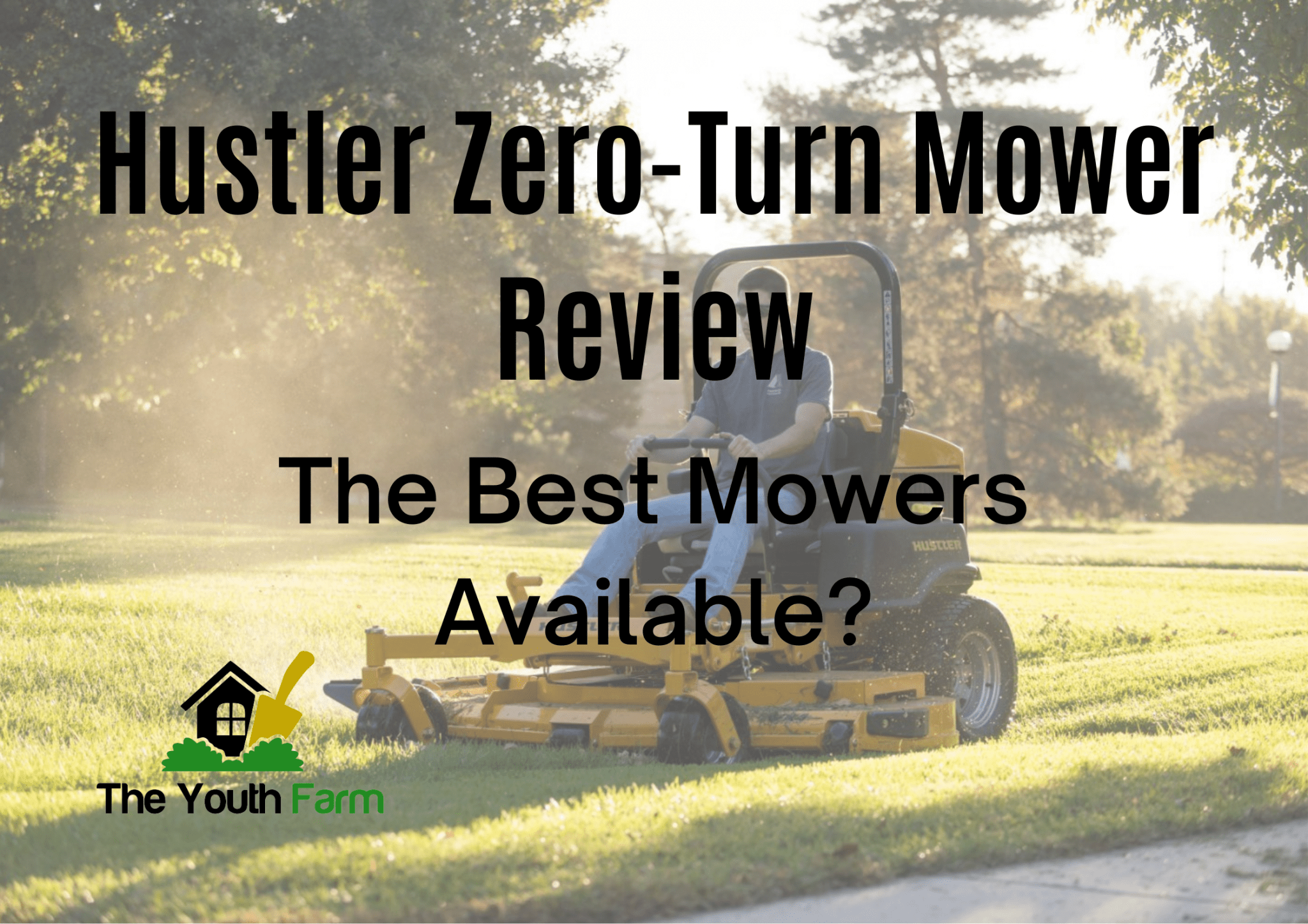 Hustler Zero-Turn Mower Reviews | Worth Considering? - TheYouthFarm